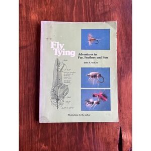 Fly Tying Book Adventures in Fur Feathers and Fun John McKim